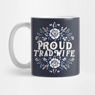 Proud Trad Wife Mug